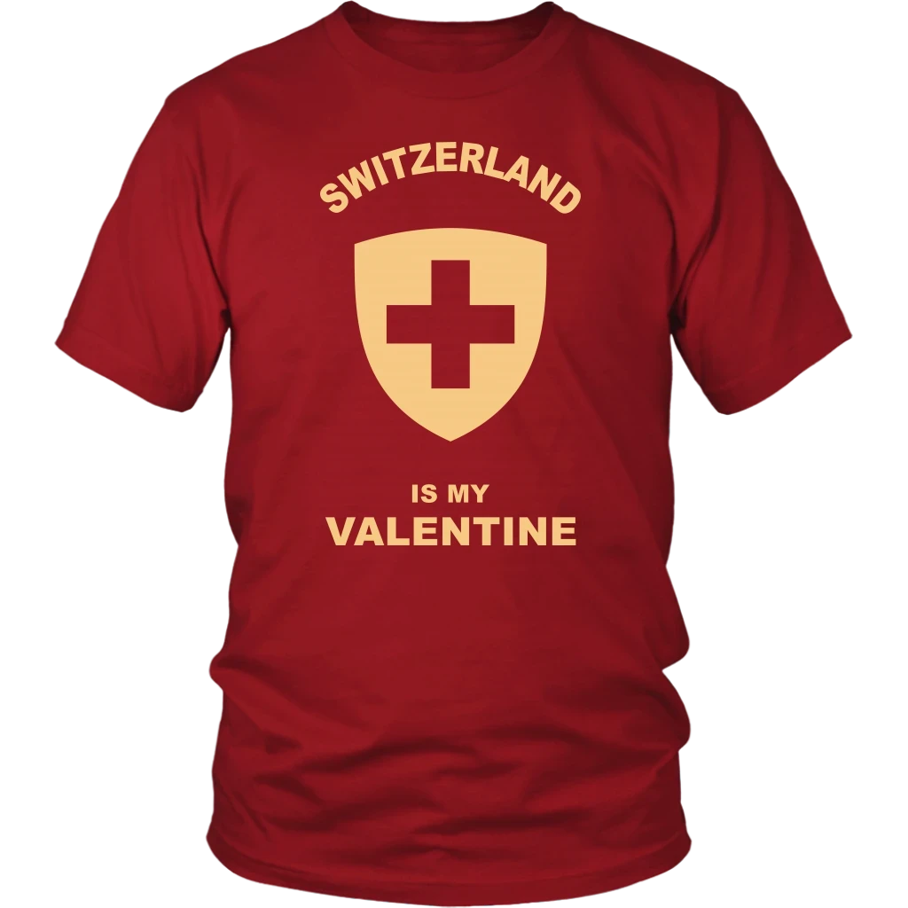 Switzerland T Shirt Is My Valentine