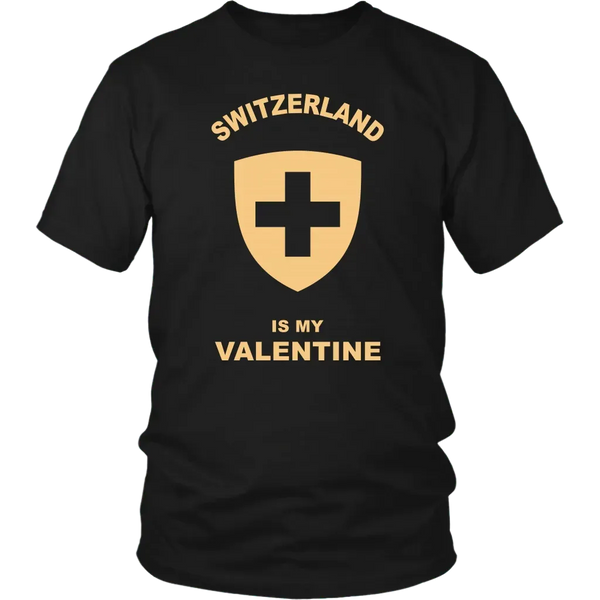 Switzerland T Shirt Is My Valentine