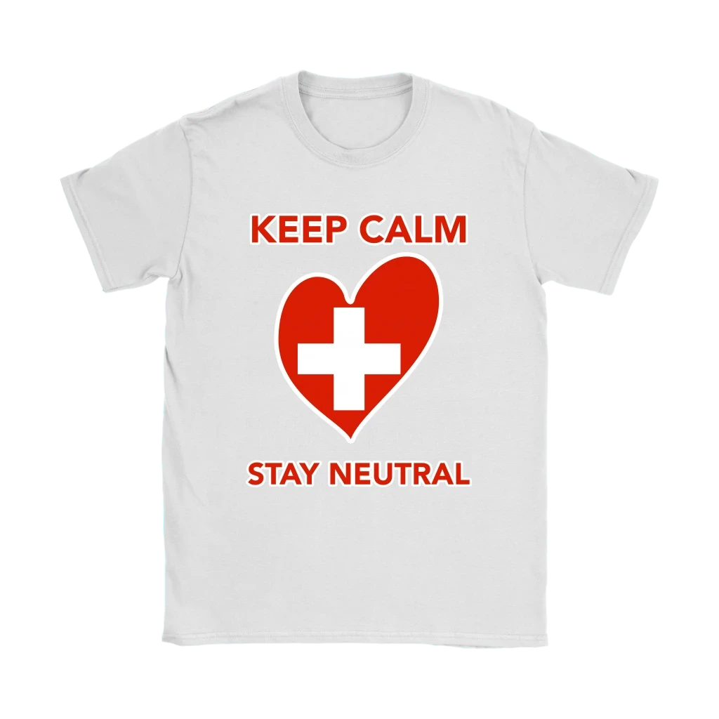 Switzerland T Shirt Keep Calm Stay Neutral