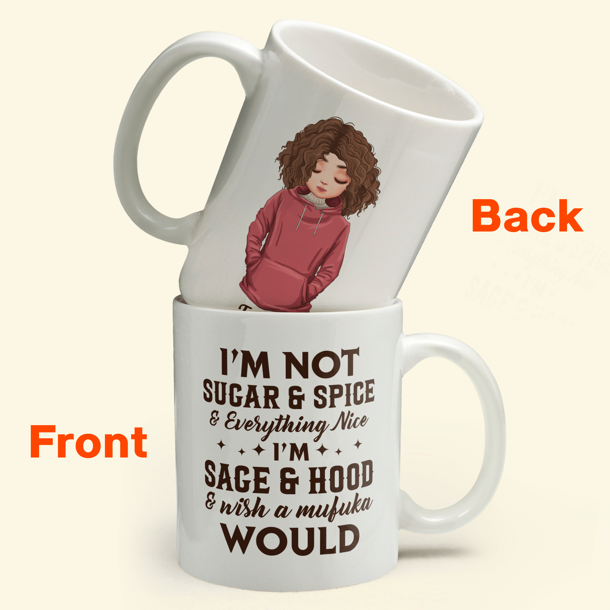 I'm Not Sugar & Spice - Personalized Mug - Birthday Gift For Yourself, Friends And Family