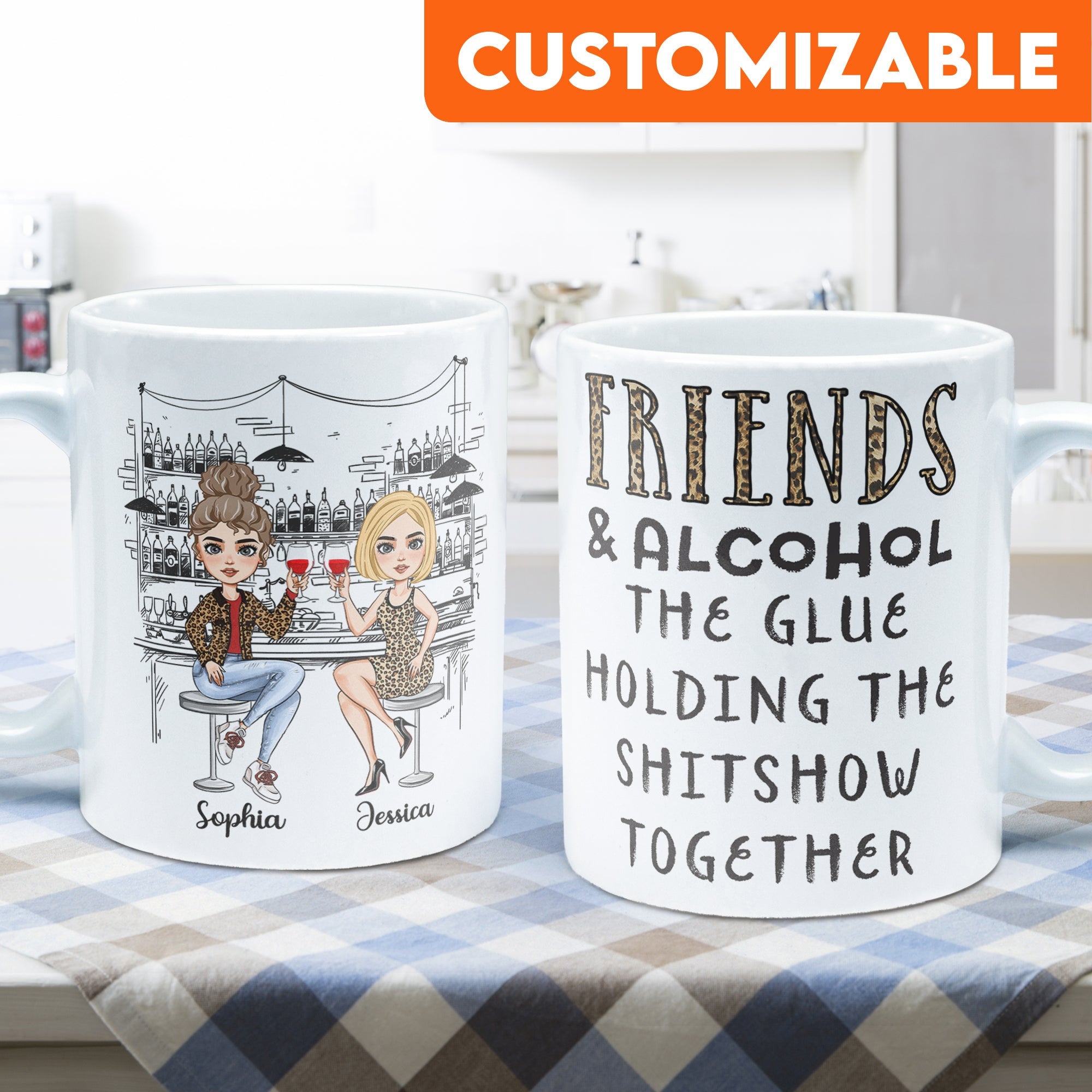 Friends And Alcohol The Glue Holding The Sh!tshow Together - Personalized Mug - Birthday Gift For Bestie, Sister, BFF, Best Friend, Work Bestie