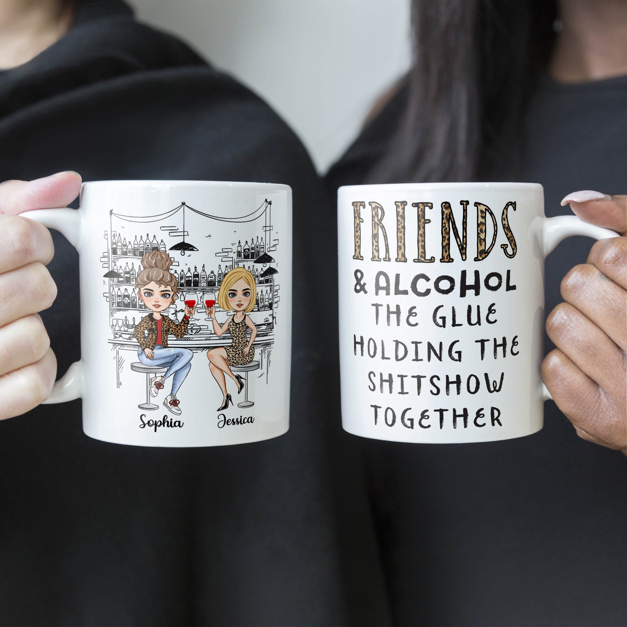 Friends And Alcohol The Glue Holding The Sh!tshow Together - Personalized Mug - Birthday Gift For Bestie, Sister, BFF, Best Friend, Work Bestie