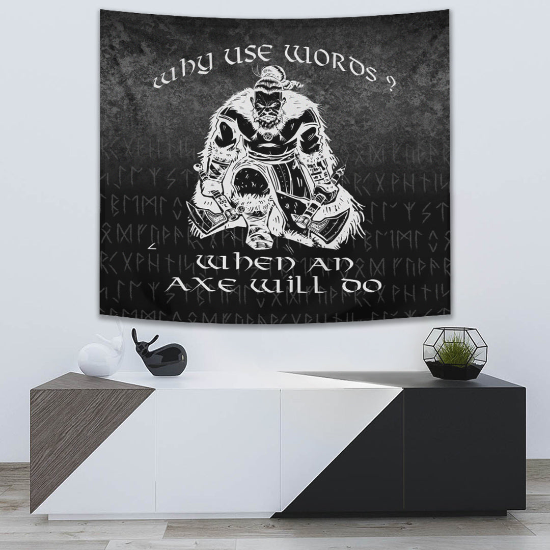 Viking Tapestry Why Use Words? When An Axe Will Do Ver01 – To The Closet