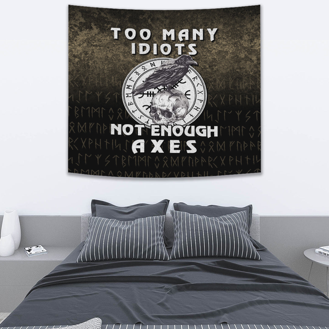 Viking Tapestry Too Many Idiots Not Enough Axes Viking