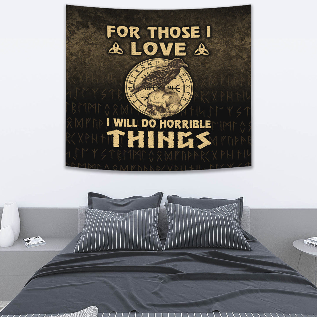Viking Tapestry For Those I Love I Will Do Horrible Things