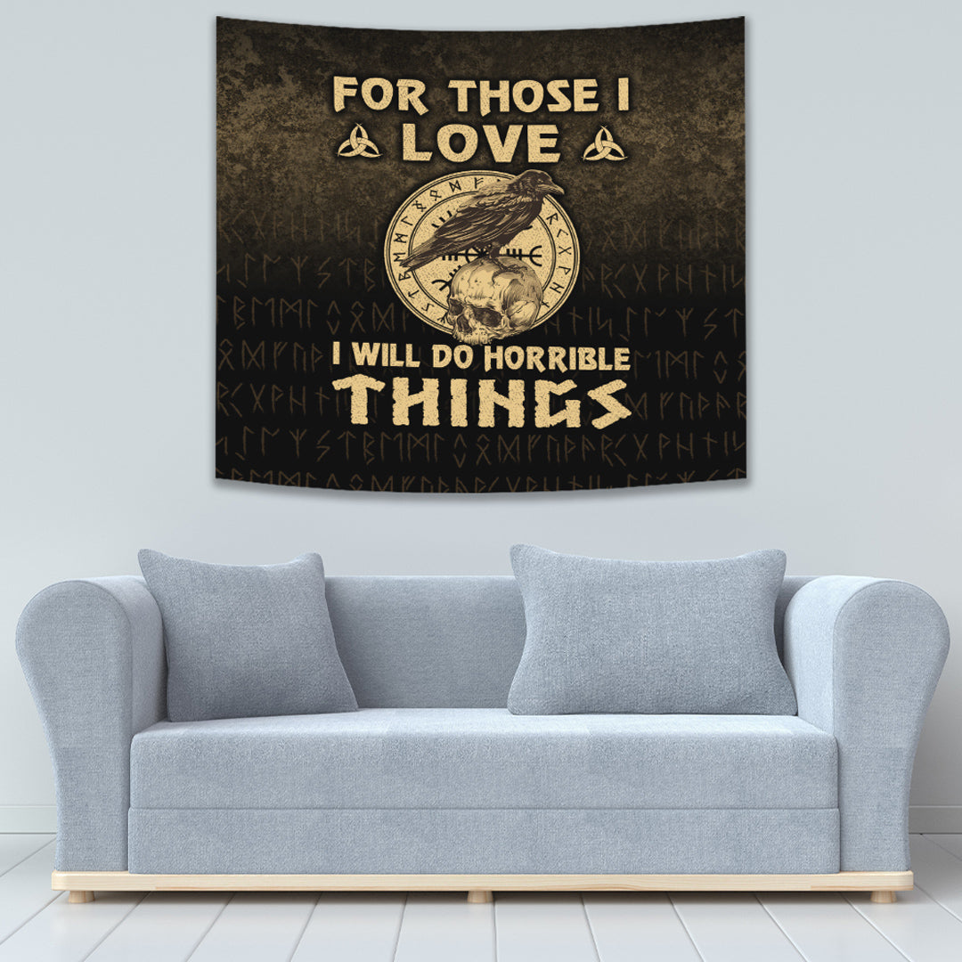 Viking Tapestry For Those I Love I Will Do Horrible Things