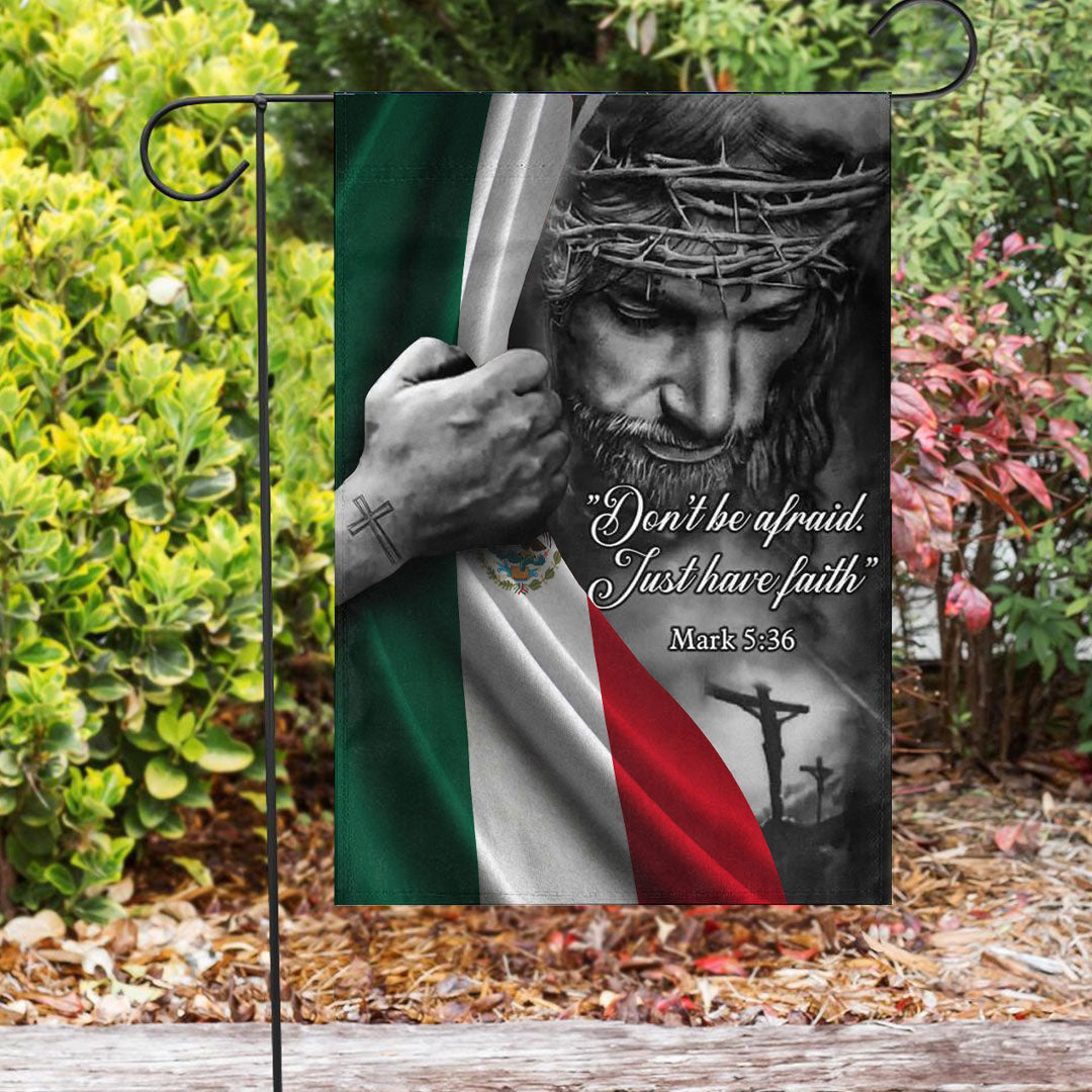 Mexico Garden Flag, House Flag Jesus Christ Garden Flag Don'T Be Afraid God